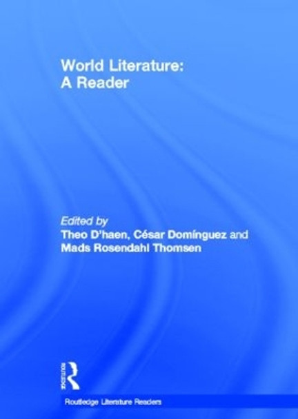 World Literature: A Reader by Theo D'Haen 9780415602983