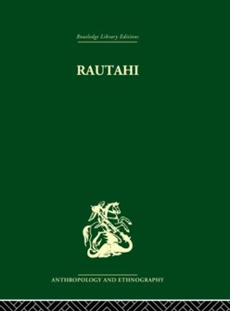 Rautahi: The Maoris of New Zealand by Joan Metge 9780415611589