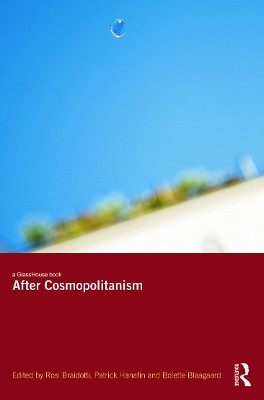 After Cosmopolitanism by Rosi Braidotti 9780415627214