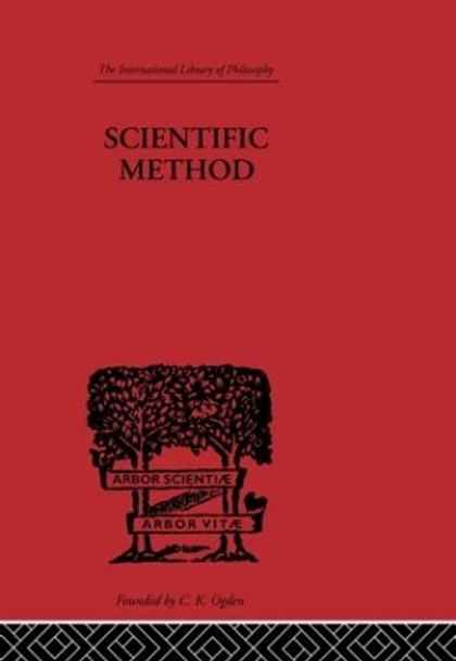 Scientific method: An Inquiry into the Character and Validity of Natural Laws by A. D. Ritchie 9780415614122