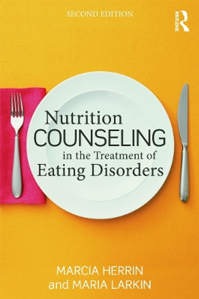 Nutrition Counseling in the Treatment of Eating Disorders by Marcia Herrin 9780415642576