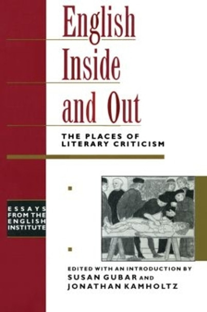 English Inside and Out: The Places of Literary Criticism by Susan Kamholtz Gubar 9780415906685