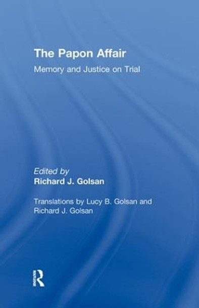 The Papon Affair: Memory and Justice on Trial by Richard Golsan 9780415923644