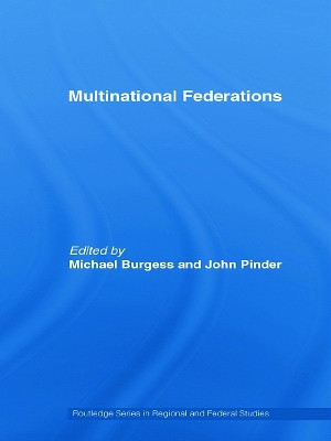 Multinational Federations Michael Burgess (University of Kent, UK) 9780415663663