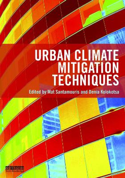 Urban Climate Mitigation Techniques by Mat Santamouris 9780415712132