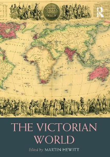 The Victorian World by Martin Hewitt 9780415712989