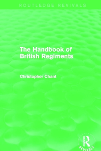 Handbook of British Regiments by Christopher Chant 9780415710763