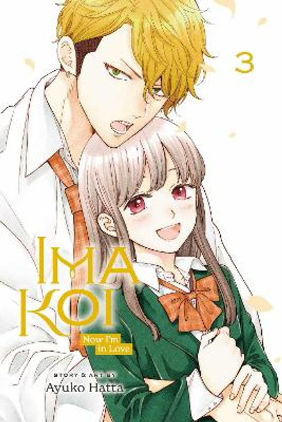 Ima Koi: Now I'm in Love, Vol. 3: Volume 3 by Ayuko Hatta