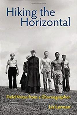 Hiking the Horizontal by Liz Lerman