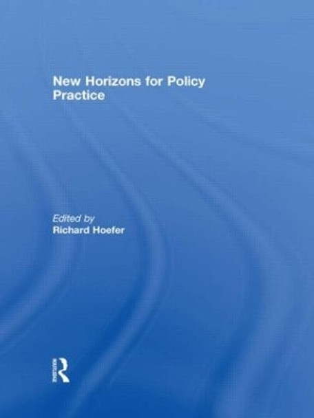 New Horizons for Policy Practice by Richard Hoefer 9780415998154