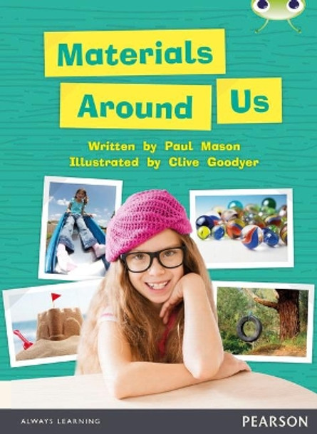 Bug Club NF Green C Materials Around Us by Paul Mason 9780435167264