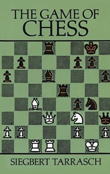 The Game of Chess by Siegbert Tarrasch 9780486254470