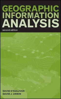 Geographic Information Analysis David O'Sullivan (University of Auckland, Auckland, New Zealand) 9780470288573