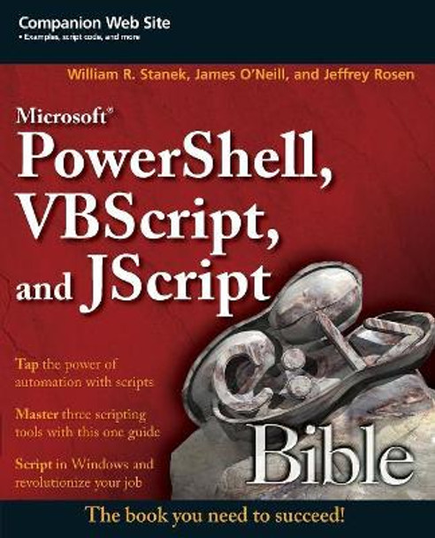 Microsoft PowerShell, VBScript and JScript Bible by William R. Stanek 9780470386804