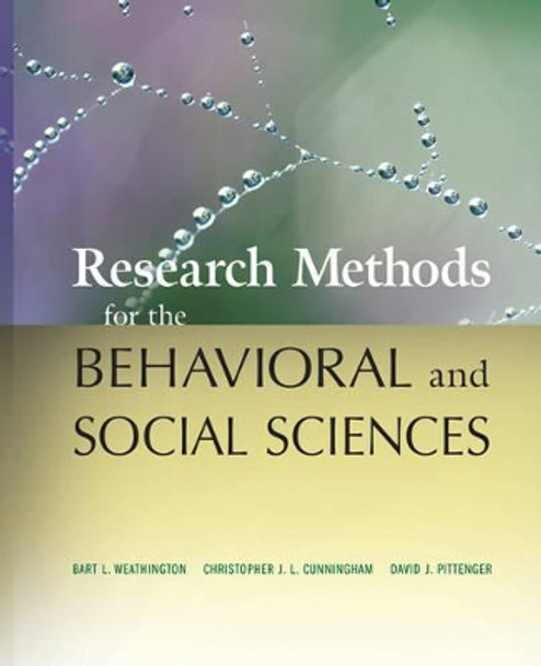 Research Methods for the Behavioral and Social Sciences by Bart L. Weathington 9780470458037