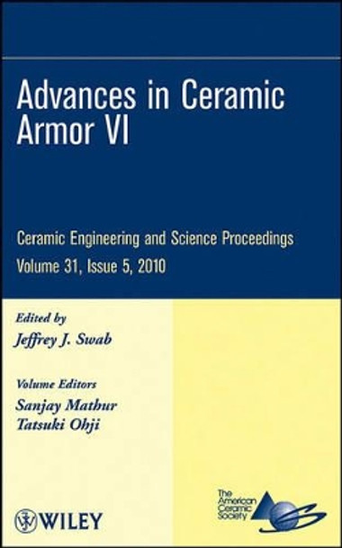 Advances in Ceramic Armor VI by Jeffrey J. Swab 9780470594704