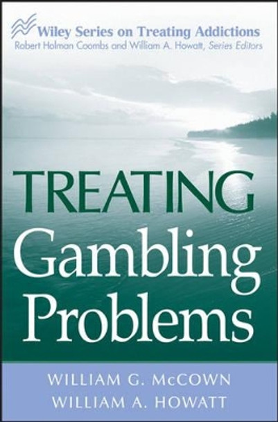 Treating Gambling Problems by William George McCown 9780471484844