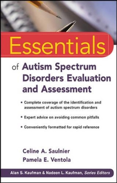 Essentials of Autism Spectrum Disorders Evaluation and Assessment by Celine A. Saulnier 9780470621943