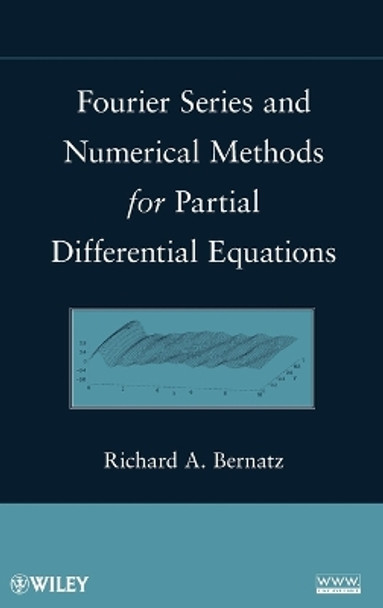 Fourier Series and Numerical Methods for Partial Differential Equations by Richard Bernatz 9780470617960