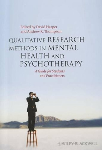 Qualitative Research Methods in Mental Health and Psychotherapy: A Guide for Students and Practitioners by David Harper 9780470663707