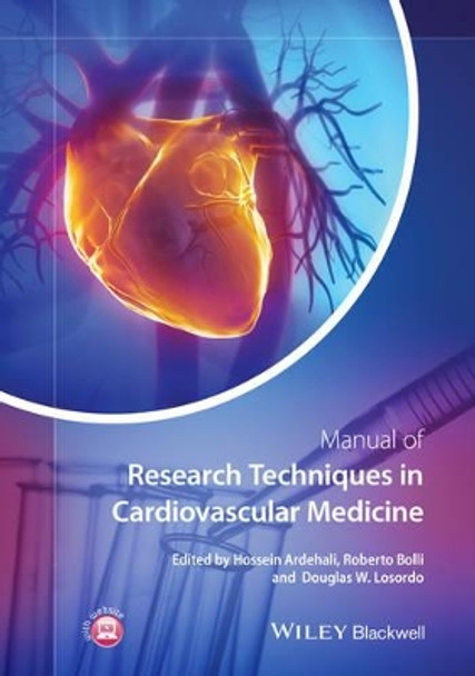 Manual of Research Techniques in Cardiovascular Medicine by Hossein Ardehali 9780470672693