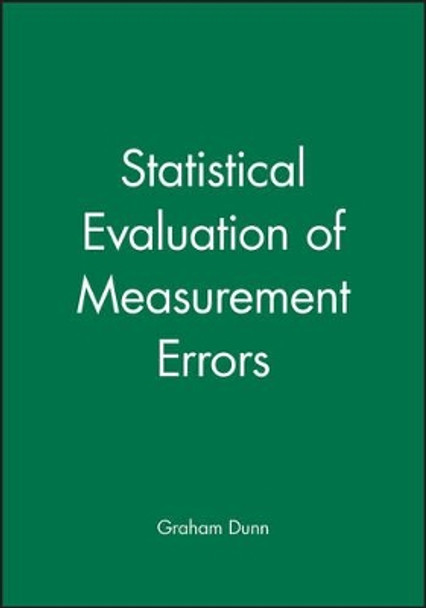 Statistical Evaluation of Measurement Errors by Graham Dunn 9780470682159