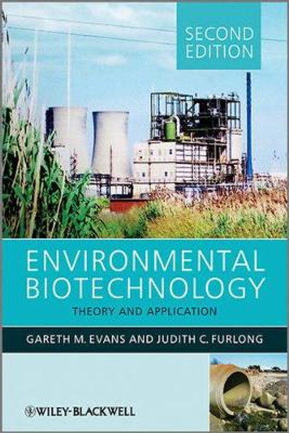 Environmental Biotechnology: Theory and Application by Gareth G. Evans 9780470684177