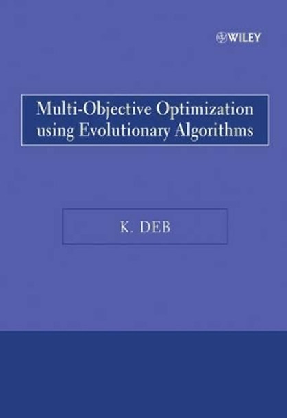 Multi-Objective Optimization using Evolutionary Algorithms by Kalyanmoy Deb 9780470743614