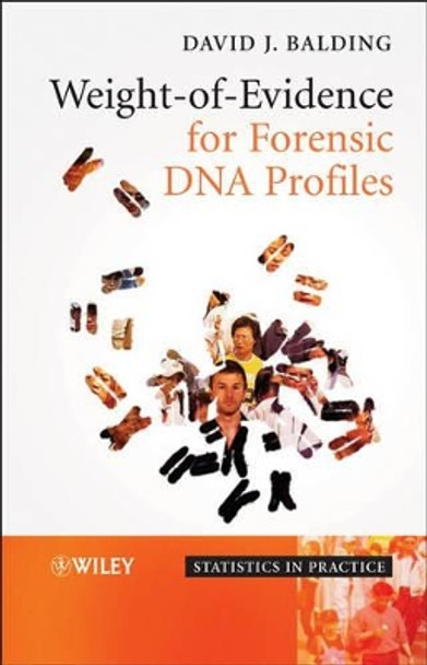 Weight-of-Evidence for Forensic DNA Profiles by David J. Balding 9780470867648