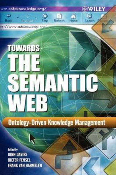 Towards the Semantic Web: Ontology-driven Knowledge Management by John Davies 9780470848678