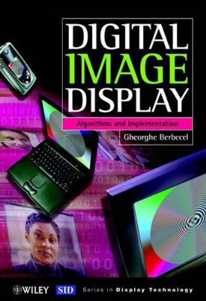 Digital Image Display: Algorithms and Implementation by Gheorghe Berbecel 9780470849217