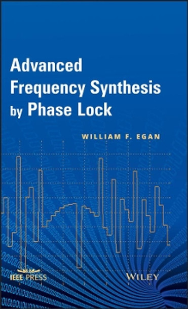 Advanced Frequency Synthesis by Phase Lock by William F. Egan 9780470915660