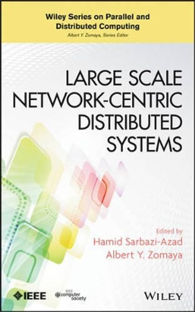 Large Scale Network-Centric Distributed Systems by Hamid Sarbazi-Azad 9780470936887