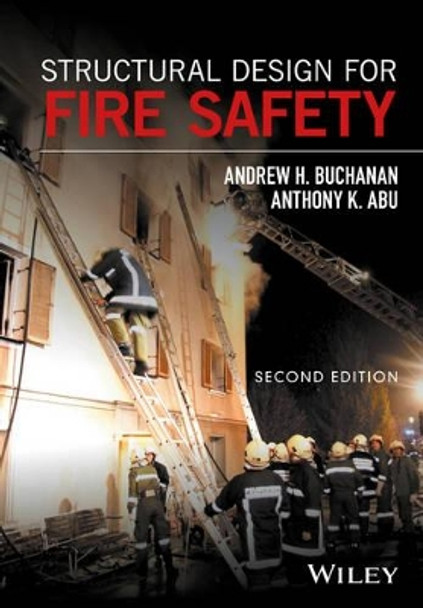Structural Design for Fire Safety by Andrew H. Buchanan 9780470972892