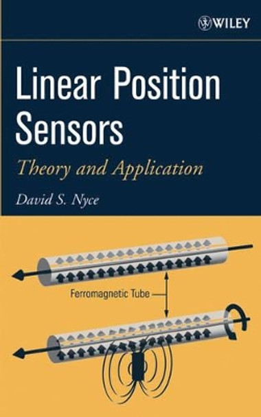 Linear Position Sensors: Theory and Application by David S. Nyce 9780471233268