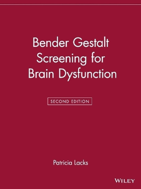 Bender Gestalt Screening for Brain Dysfunction by Patricia Lacks 9780471242574