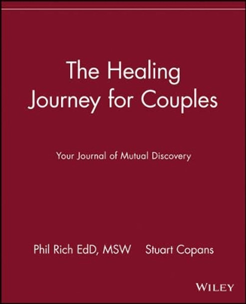 The Healing Journey for Couples: Your Journal of Mutual Discovery by Phil Rich 9780471254706