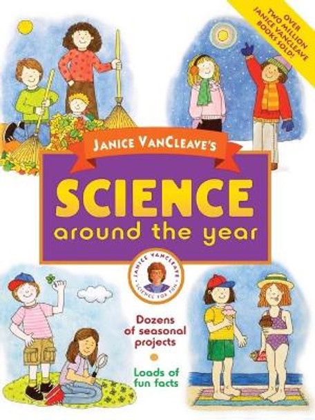 Janice VanCleave's Science Around the Year by Janice VanCleave 9780471330967