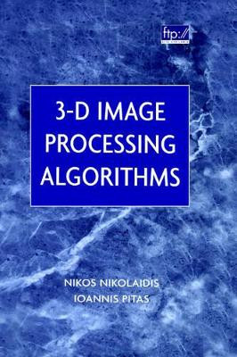 3-D Image Processing Algorithms by Nikos Nikolaidis 9780471377368