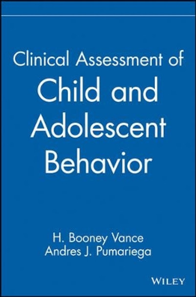 Clinical Assessment of Child and Adolescent Behavior by H.Booney Vance 9780471380467