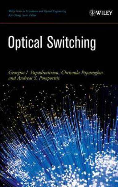 Optical Switching by Georgios I. Papadimitriou 9780471685968