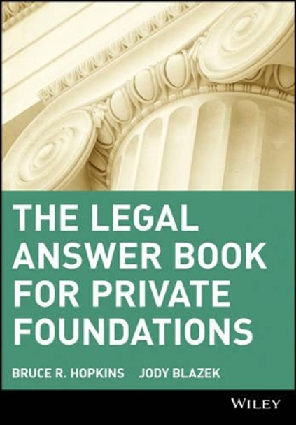 The Legal Answer Book for Private Foundations by Bruce R. Hopkins 9780471405795