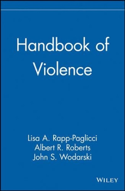 Handbook of Violence by Lisa A. Rapp-Paglicci 9780471414674