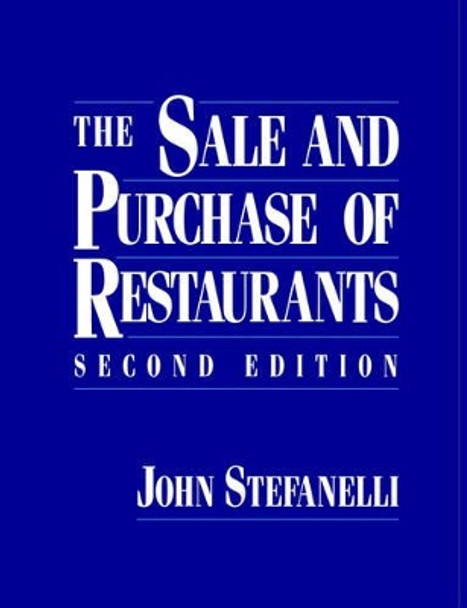 The Sale and Purchase of Restaurants by John M. Stefanelli 9780471512097