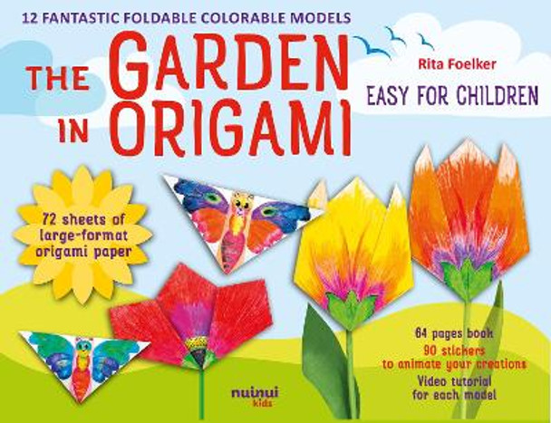 Garden in Origami, The by Rita Foelker 9782889754212