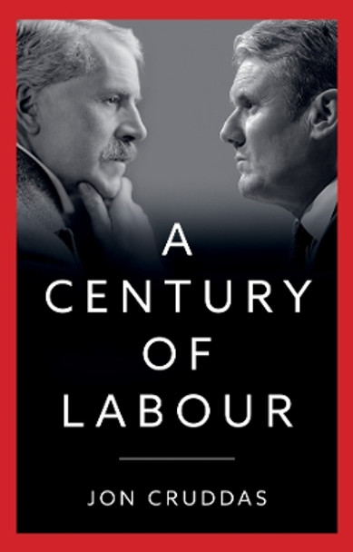 A Century of Labour by Jon Cruddas 9781509558346