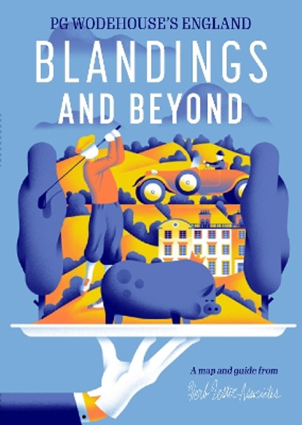 Blandings And Beyond: Pg Wodehouse's England by Herb Lester Associates 9781739897161