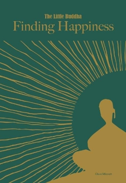 Little Buddha, The: Finding Happiness by Claus Mikosch 9781781453797