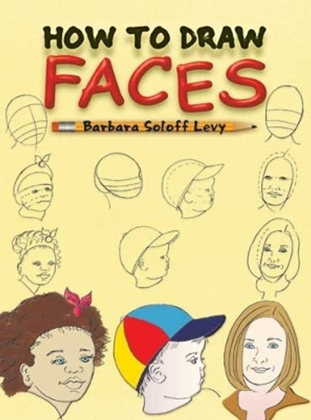 How to Draw Faces by Barbara Soloff-Levy 9780486429014