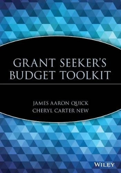 Grant Seeker's Budget Toolkit by James Aaron Quick 9780471391401